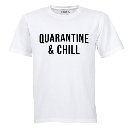 Quarantine & Chill - Adults - T-Shirt