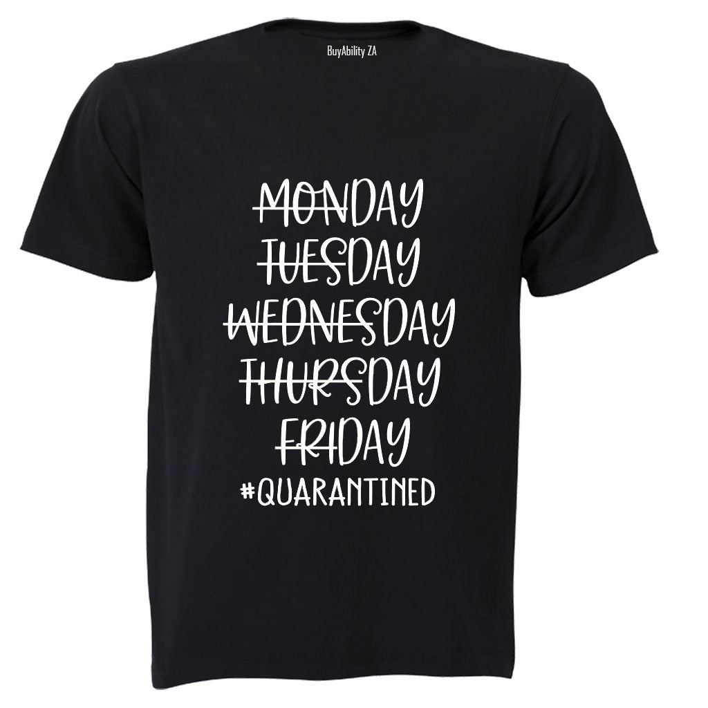 Quarantined Week - Adults - T-Shirt