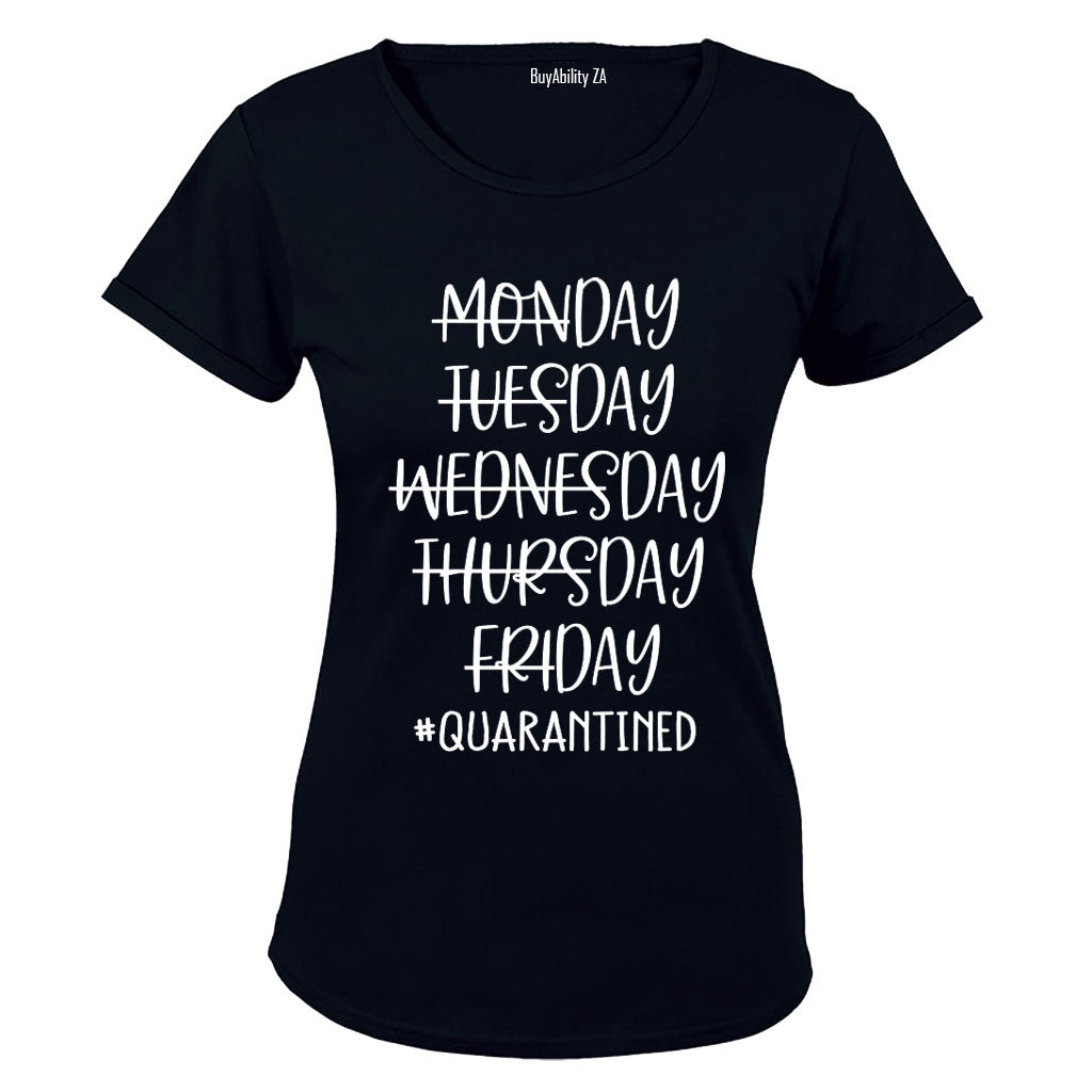 Quarantined Week - Ladies - T-Shirt