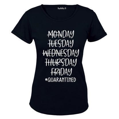 Quarantined Week - Ladies - T-Shirt