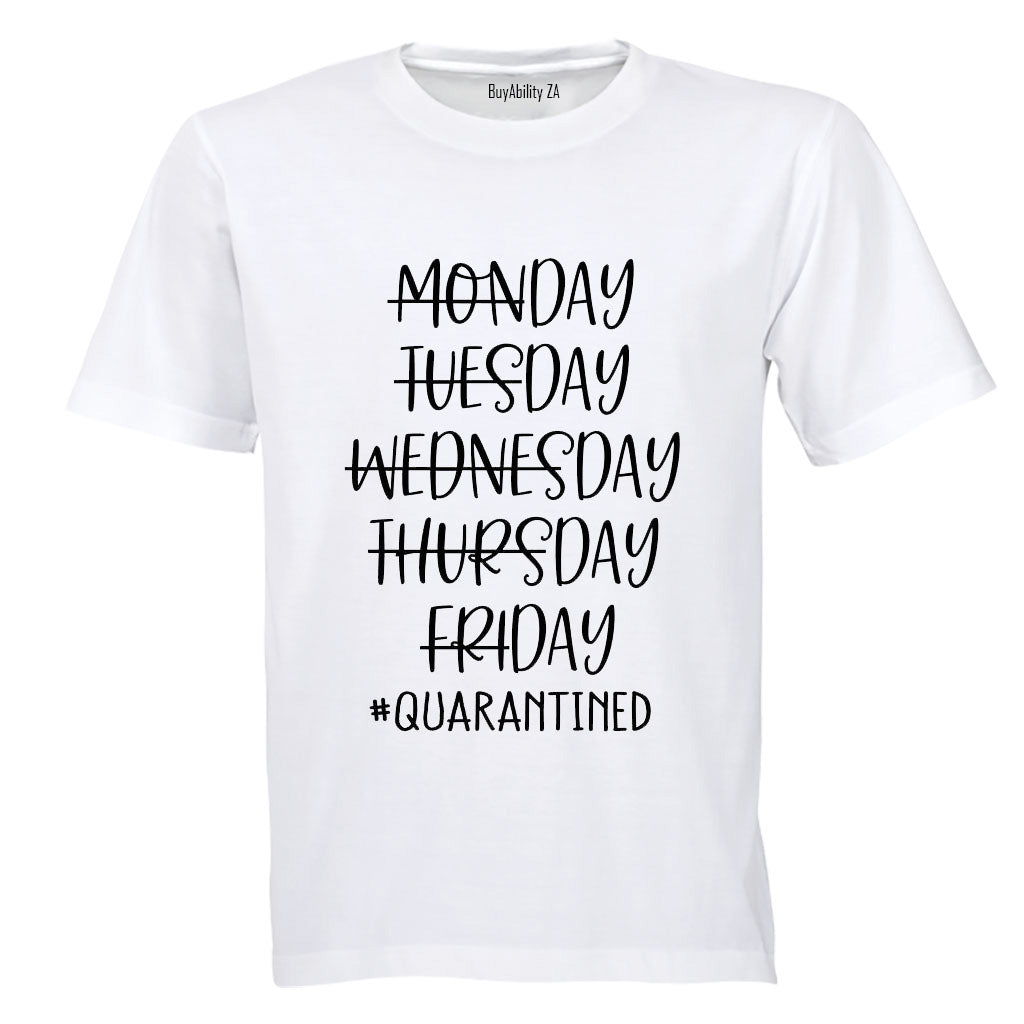Quarantined Week - Adults - T-Shirt