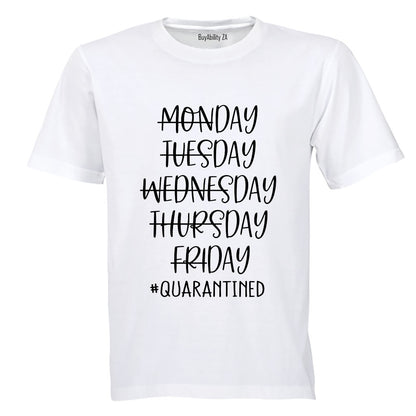 Quarantined Week - Adults - T-Shirt