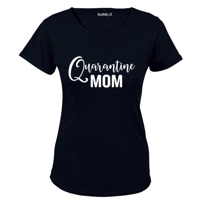 Quarantine Mom - Ladies - T-Shirt