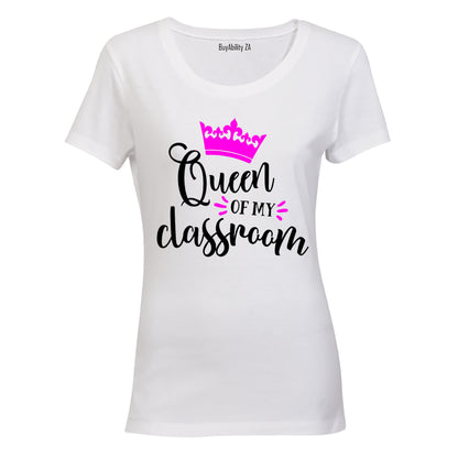 Queen of my Classroom - Ladies - T-Shirt