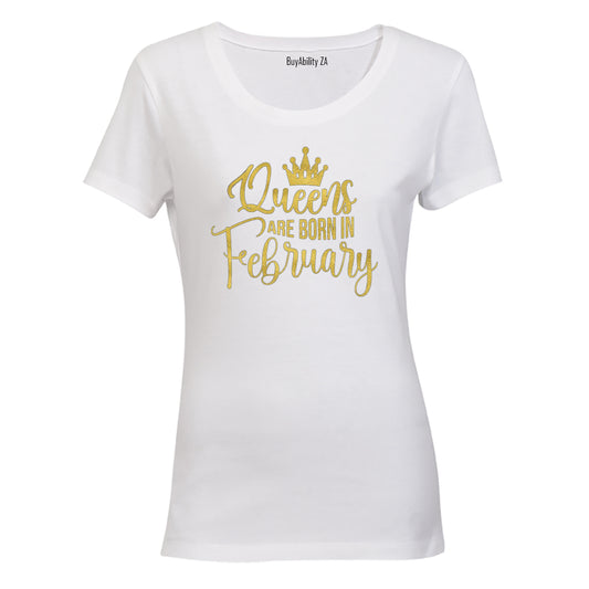 Queens are Born in February - Ladies - T-Shirt - BuyAbility South Africa
