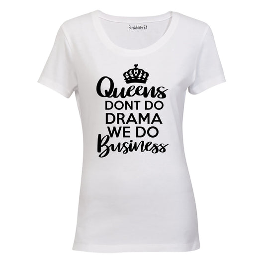 Queens Do Business - Ladies - T-Shirt