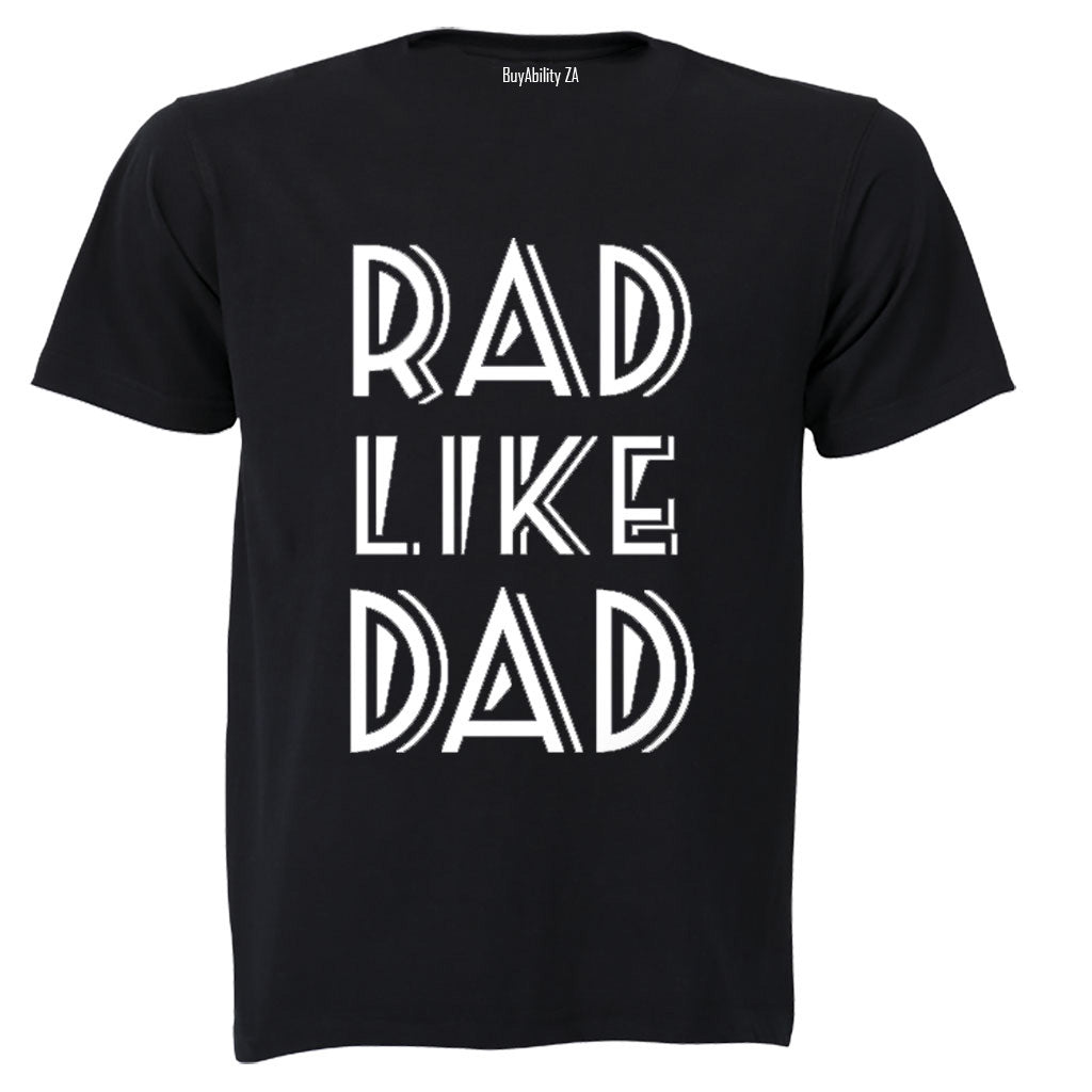 Rad Like Dad - Kids T-Shirt