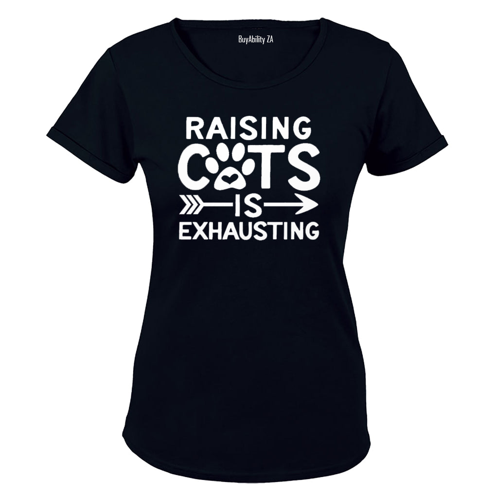 Raising Cats is Exhausting! - Ladies - T-Shirt