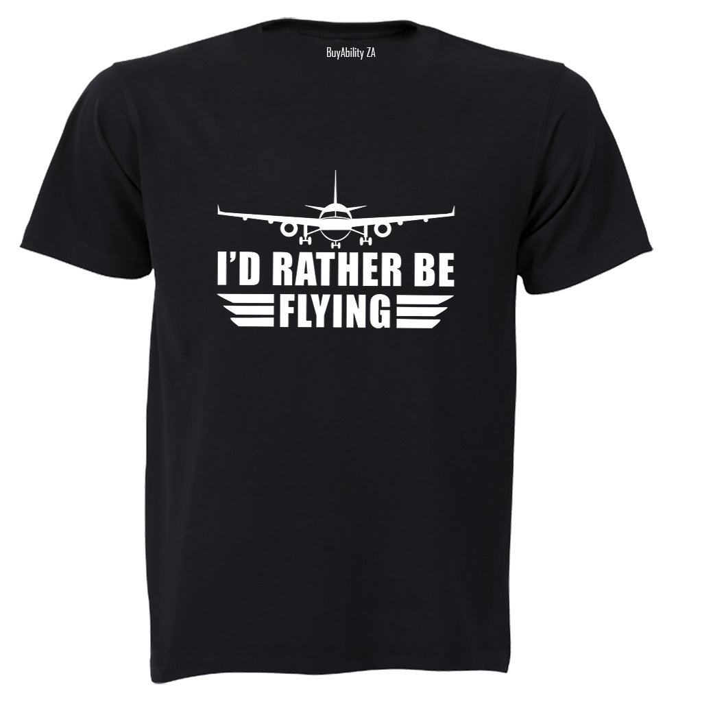 I'd Rather Be Flying - Adults - T-Shirt
