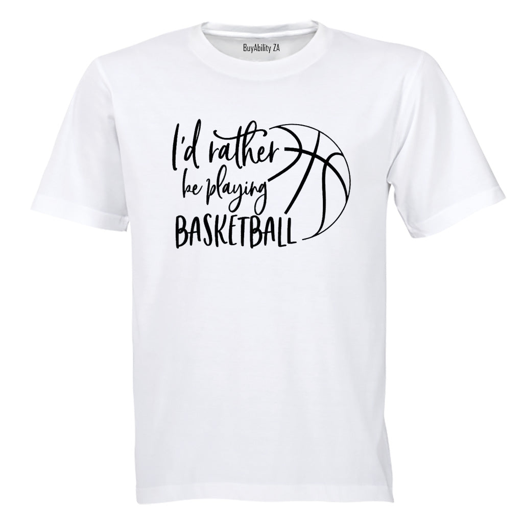 Rather Be Playing Basketball - Kids T-Shirt - BuyAbility South Africa