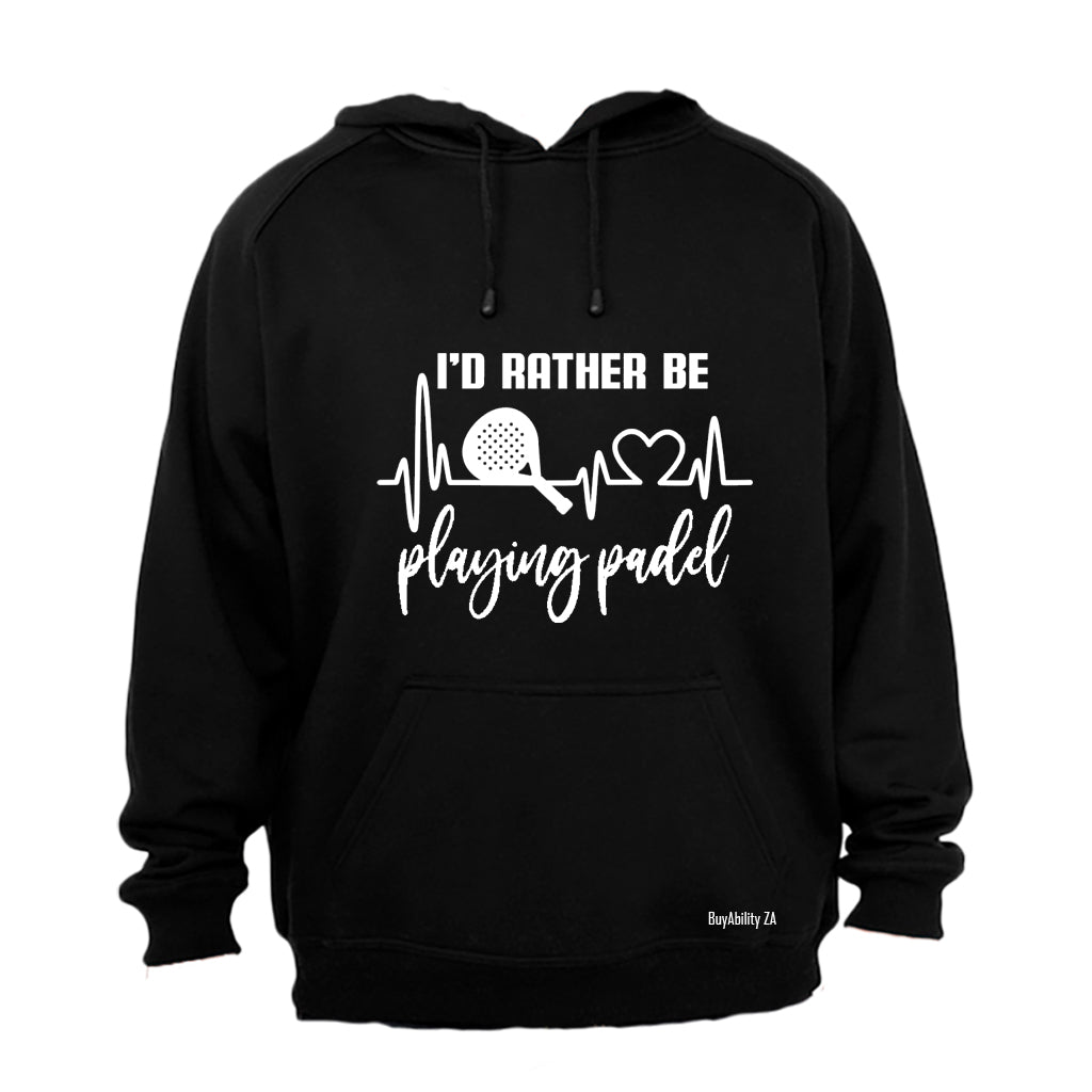 Rather Be Playing Padel - Hoodie - BuyAbility South Africa