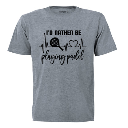 Rather Be Playing Padel - Adults - T-Shirt - BuyAbility South Africa
