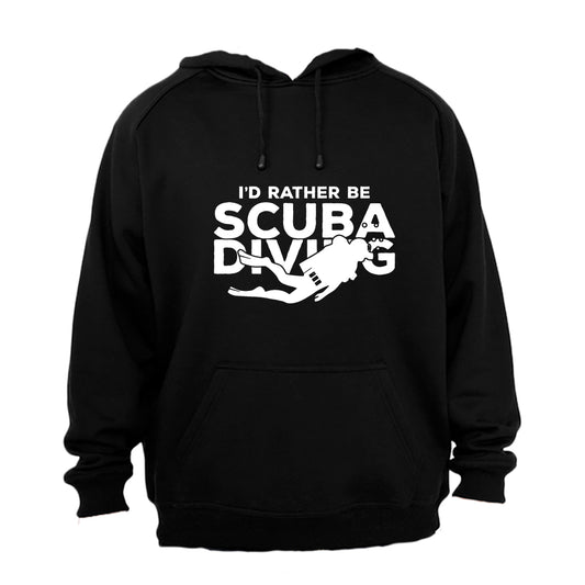 I'd Rather Be Scuba Diving - Hoodie - BuyAbility South Africa