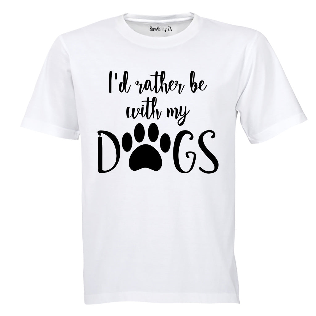 Rather Be With My Dogs - Adults - T-Shirt - BuyAbility