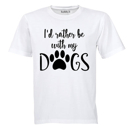Rather Be With My Dogs - Adults - T-Shirt - BuyAbility