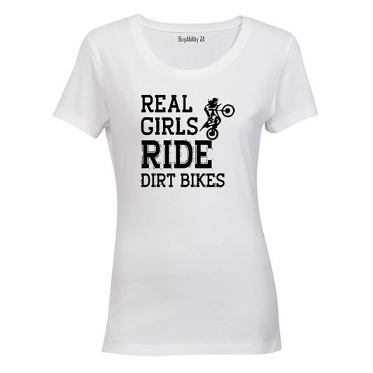 Real Girls Ride Dirt Bikes - Ladies - T-Shirt