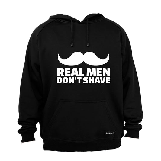 Real Men Don't Shave - Hoodie