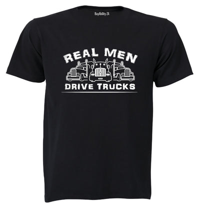 Real Men Drive Trucks - Adults - T-Shirt