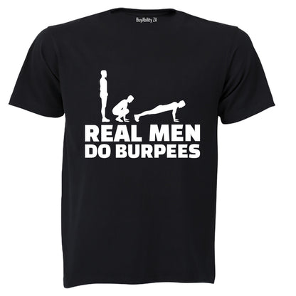 Real Men Do Burpees - Adults - T-Shirt
