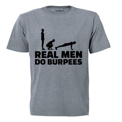 Real Men Do Burpees - Adults - T-Shirt