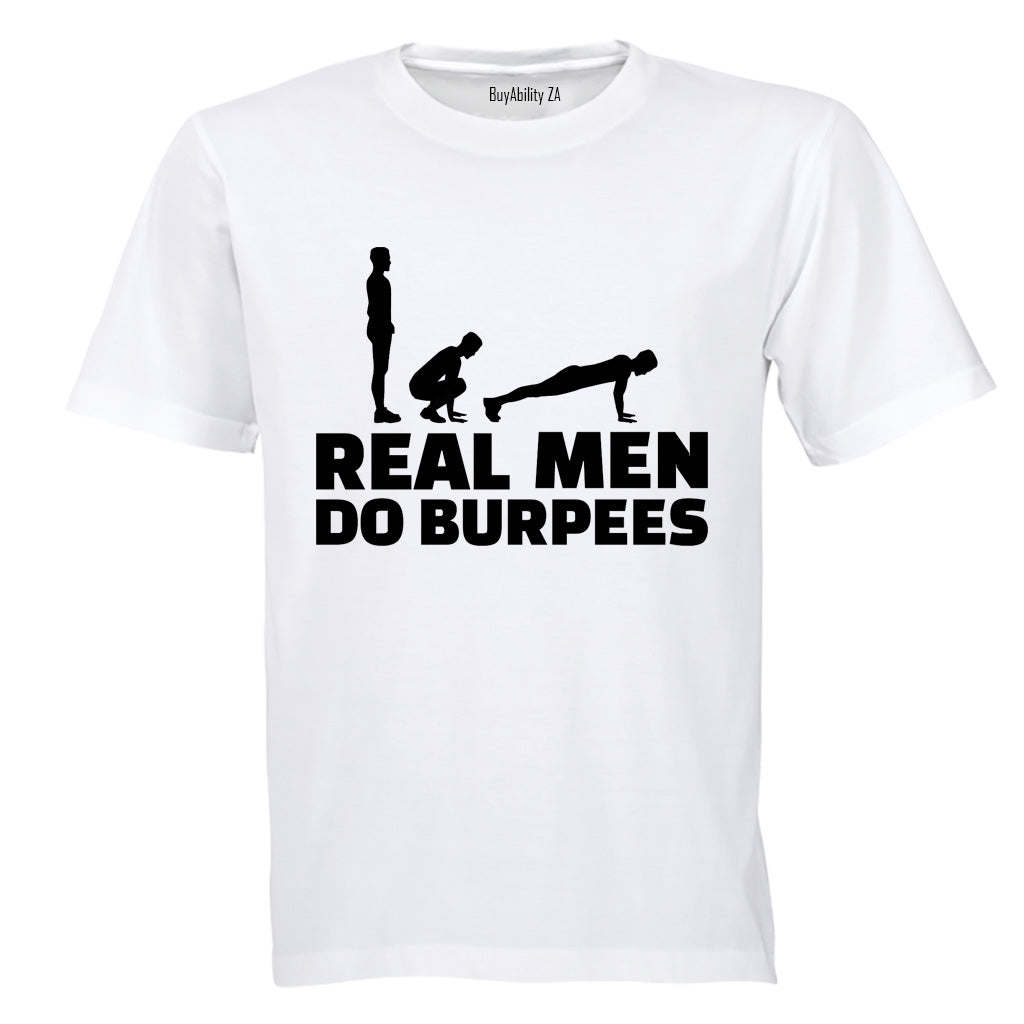 Real Men Do Burpees - Adults - T-Shirt