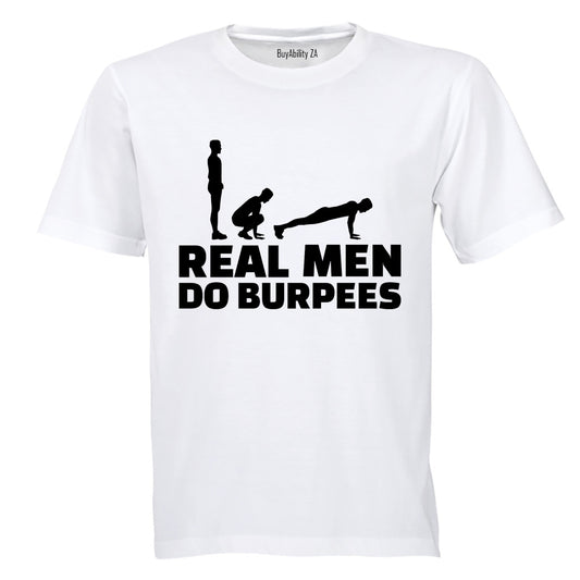 Real Men Do Burpees - Adults - T-Shirt