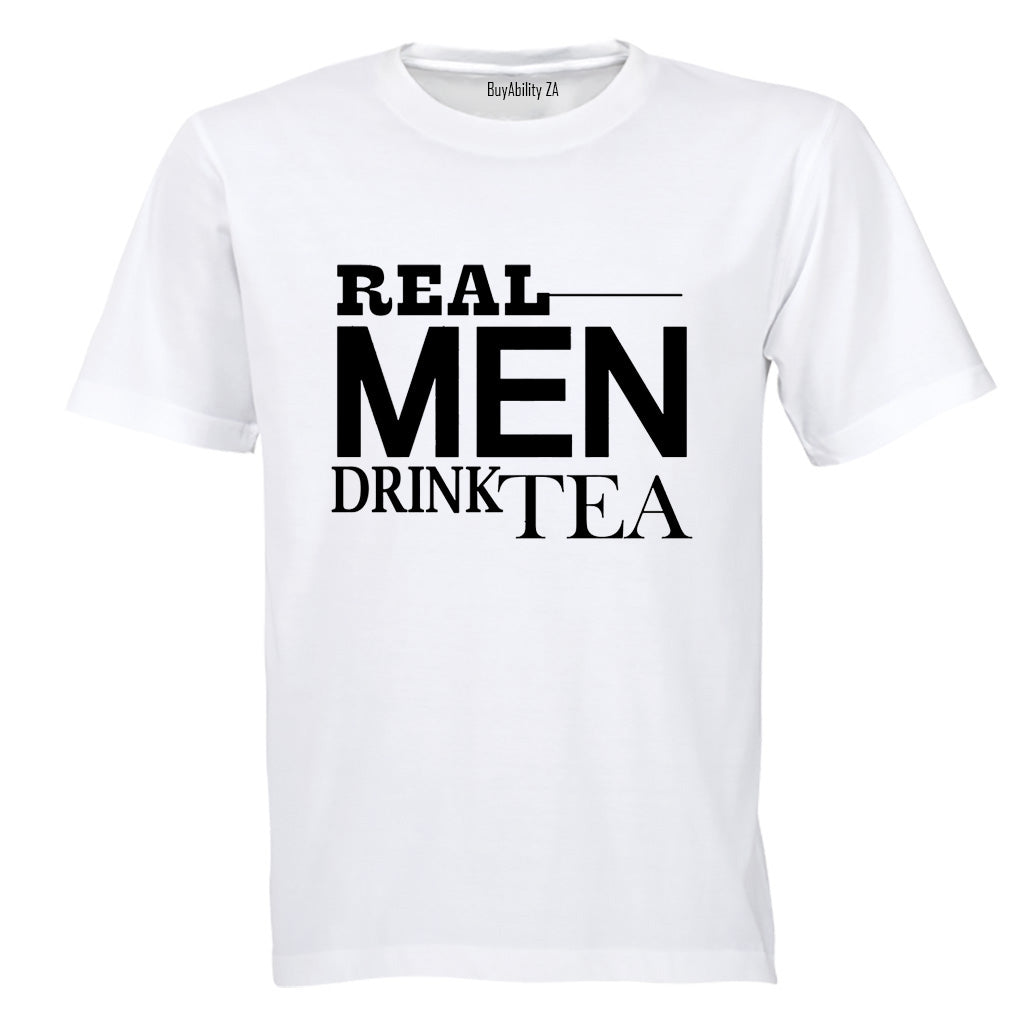 Real Men Drink Tea - Adults - T-Shirt