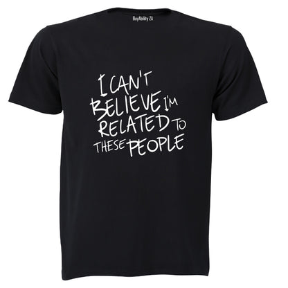 Related To These People - Adults - T-Shirt