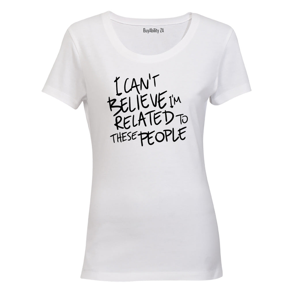 Related To These People - Ladies - T-Shirt