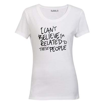 Related To These People - Ladies - T-Shirt
