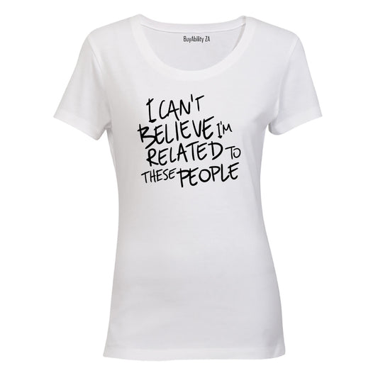 Related To These People - Ladies - T-Shirt