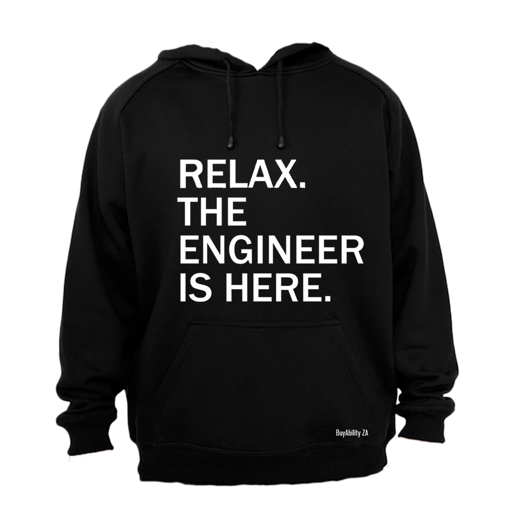 Relax, Engineer is Here - Hoodie