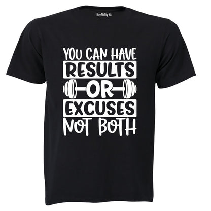 Results Or Excuses - Gym - Adults - T-Shirt