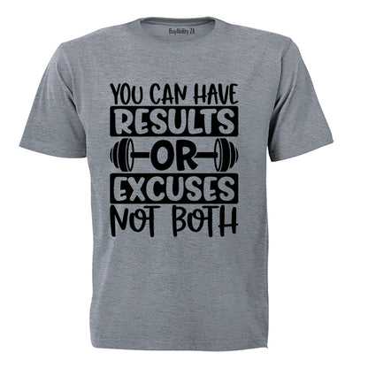 Results Or Excuses - Gym - Adults - T-Shirt