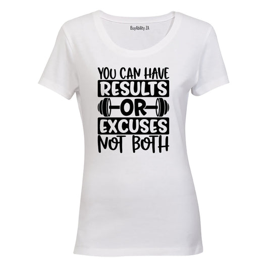 Results Or Excuses - Gym - Ladies - T-Shirt