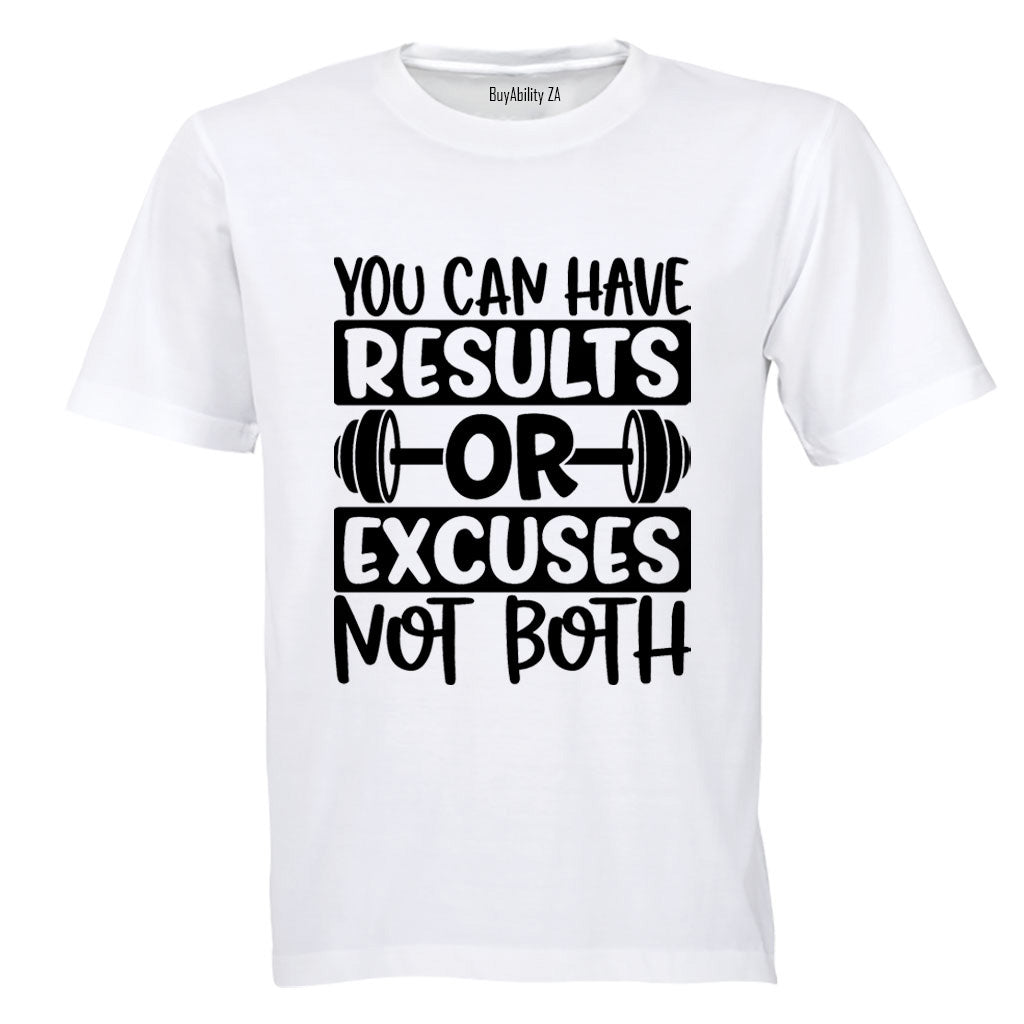 Results Or Excuses - Gym - Adults - T-Shirt