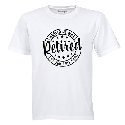 Retired - For This Shirt - Adults - T-Shirt - BuyAbility South Africa