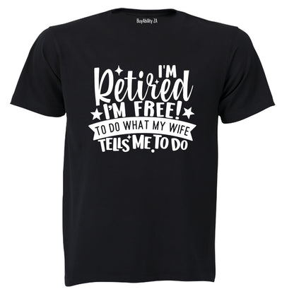 Retired - I'm Free - Adults - T-Shirt - BuyAbility South Africa
