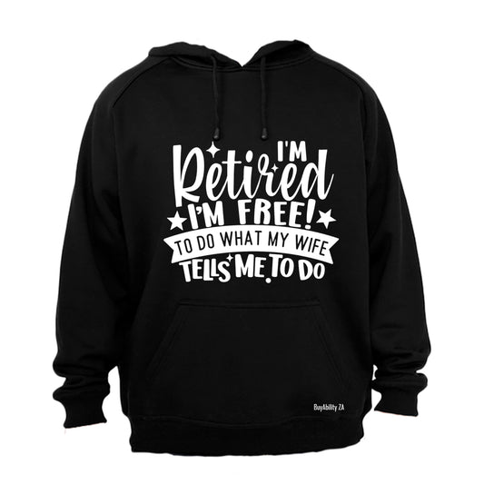Retired - I'm Free - Hoodie - BuyAbility South Africa
