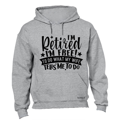 Retired - I'm Free - Hoodie - BuyAbility South Africa