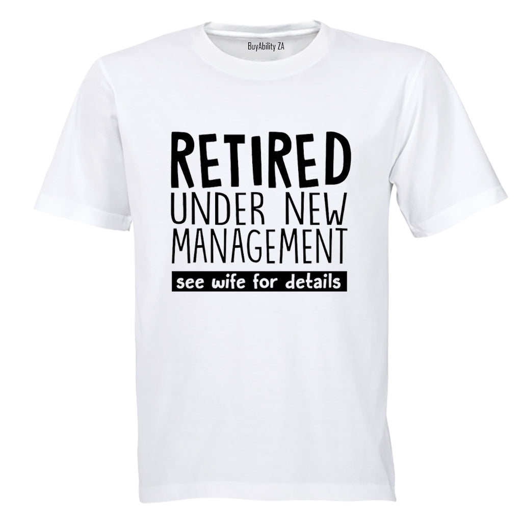 Retired - See Wife For Details - Adults - T-Shirt - BuyAbility South Africa