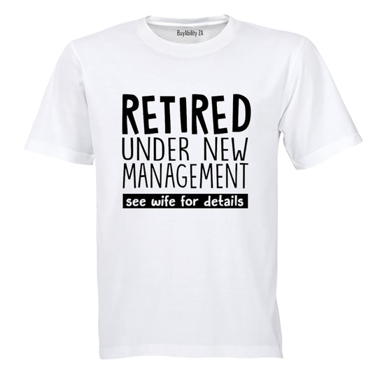 Retired - See Wife For Details - Adults - T-Shirt - BuyAbility South Africa