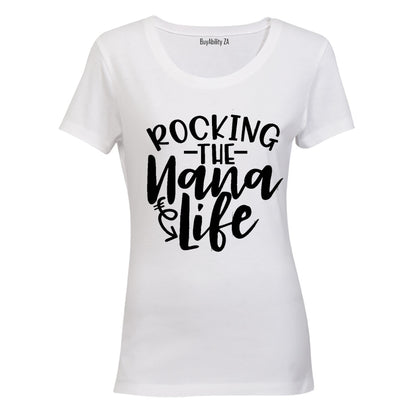 Rocking the Nana Life - Ladies - T-Shirt - BuyAbility