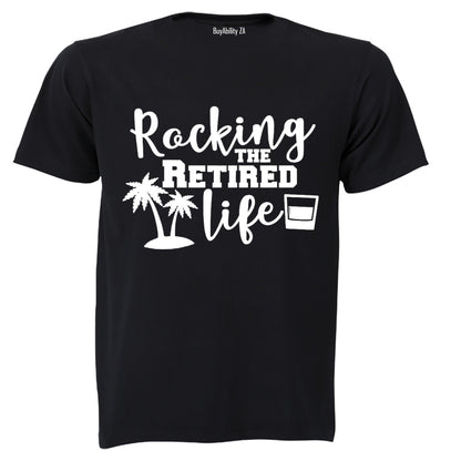 Rockin' the Retired Life - Adults - T-Shirt
