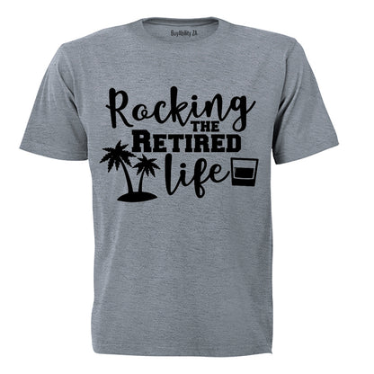 Rockin' the Retired Life - Adults - T-Shirt