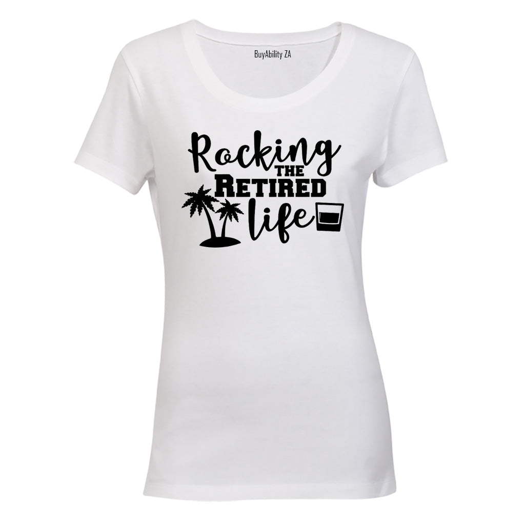 Rockin' the Retired Life - Ladies - T-Shirt