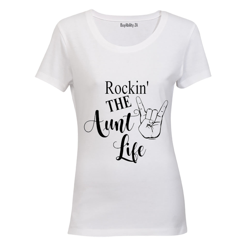 Rockin the Aunt Life! - Ladies - T-Shirt