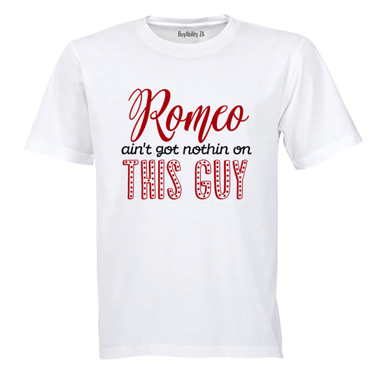 Romeo Ain't Got Nothing - Valentine - Kids T-Shirt