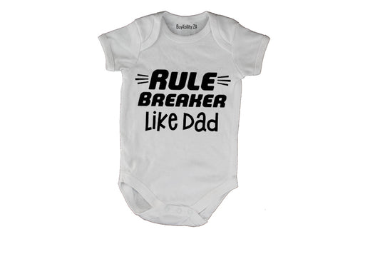 Rule Breaker - Like Dad - Baby Grow