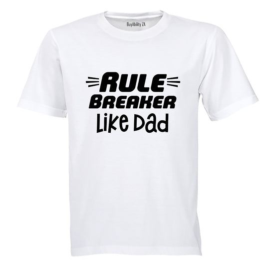 Rule Breaker - Like Dad - Kids T-Shirt